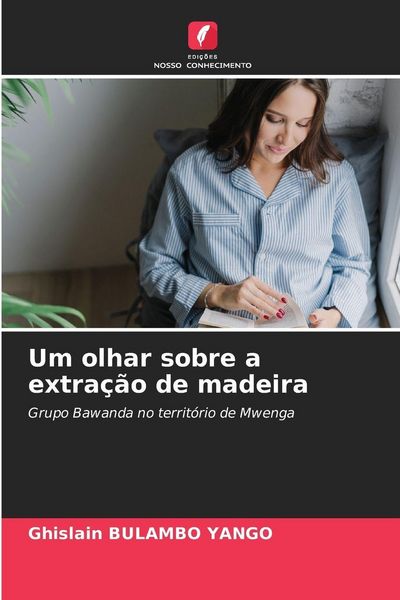Produktbild: Um olhar sobre a extra&ccedil;&atilde;o de madeira