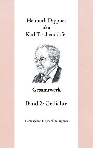 Gesamtwerk 2, Taschenbuch von Helmuth Dippner , Karl Tischendörfer, BoD – Books on Demand, 9783819207549