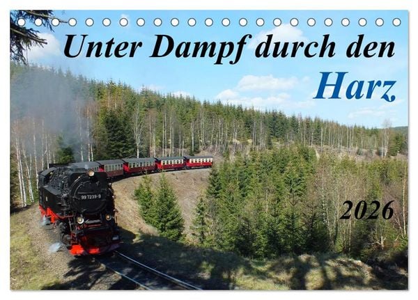 Unter Dampf durch den Harz (Tischkalender 2026 DIN A5 quer), CALVENDO Monatskalender