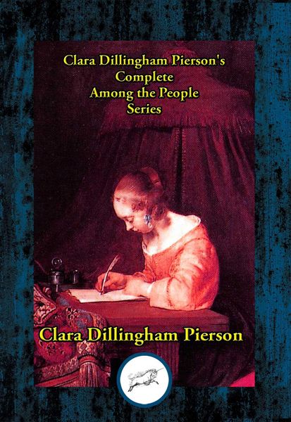 Produktbild: Clara Dillingham Pierson's Complete Among the People Series