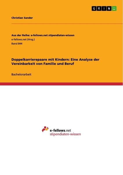 Doppelkarrierepaare mit Kindern: Eine Analyse der Vereinbarkeit von Familie und Beruf, Taschenbuch von Christian Sander, GRIN, 9783656541691