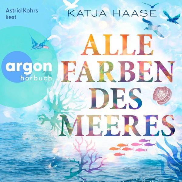 Alle Farben des Meeres - Katja Haase, Audio, 9783732486069
