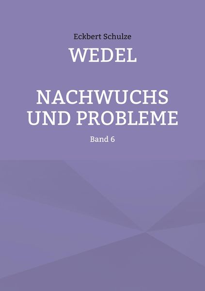 Produktbild: Wedel - Nachwuchs und Probleme
