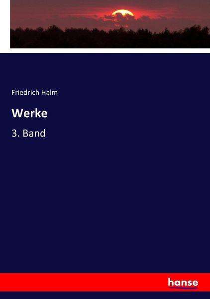 Werke, Taschenbuch von Friedrich Halm, Hansebooks, 9783743402737