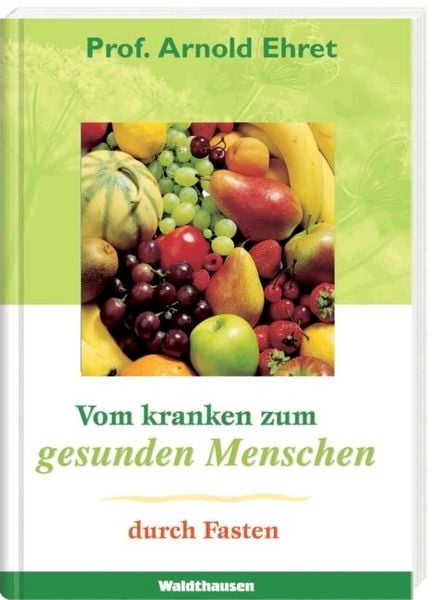 Produktbild: Vom kranken zum gesunden Menschen durch Fasten