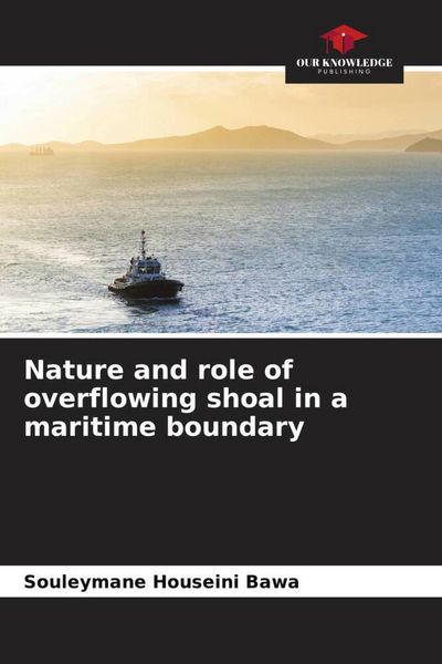 Produktbild: Nature and role of overflowing shoal in a maritime boundary