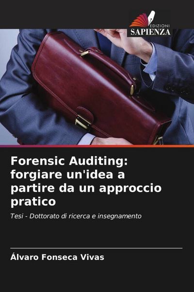 Produktbild: Forensic Auditing: forgiare un'idea a partire da un approccio pratico