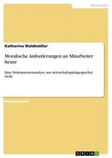 Produktbild: Moralische Anforderungen an Mitarbeiter heute