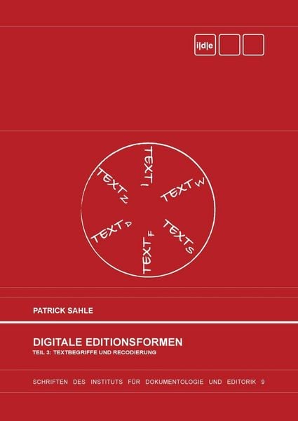 Produktbild: Digitale Editionsformen - Teil 3: Textbegriffe und Recodierung