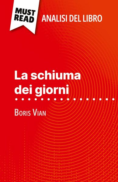 Produktbild: La schiuma dei giorni di Boris Vian (Analisi del libro)