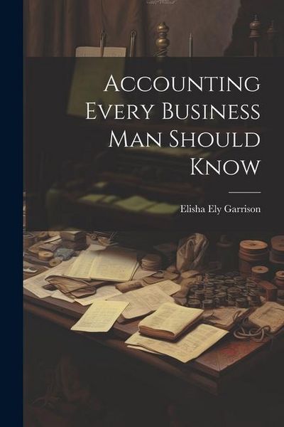 Produktbild: Accounting Every Business Man Should Know