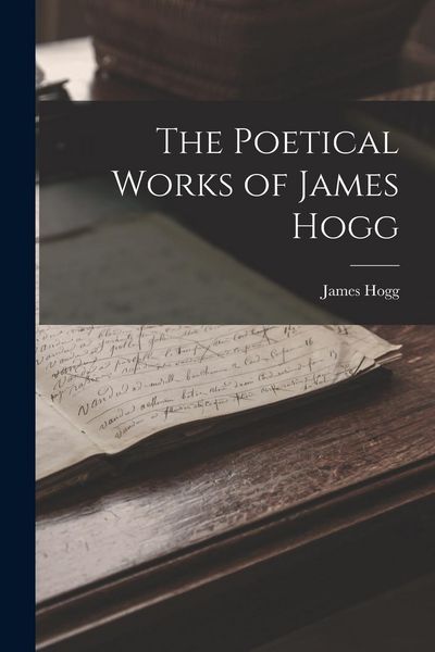 Produktbild: The Poetical Works of James Hogg