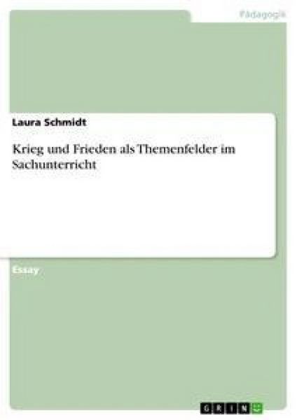 Produktbild: Krieg und Frieden als Themenfelder im Sachunterricht