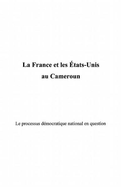 Produktbild: La france et les etats-unis au cameroun - le processus democ