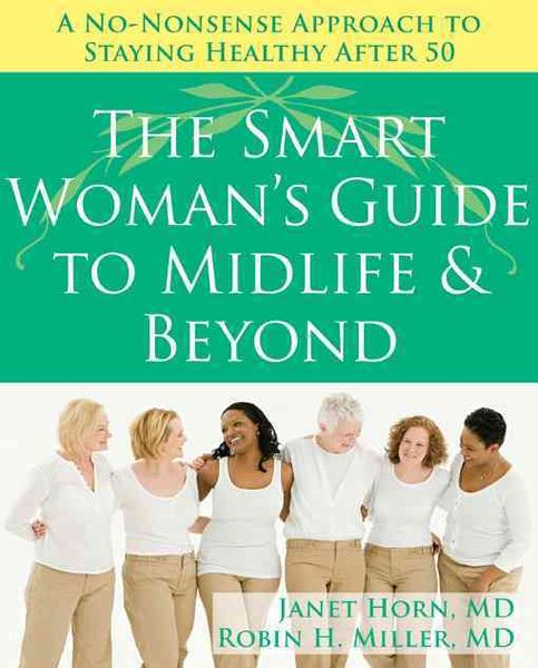 Produktbild: The Smart Woman's Guide to Midlife & Beyond: A No-Nonsense Approach to Staying Healthy After 50