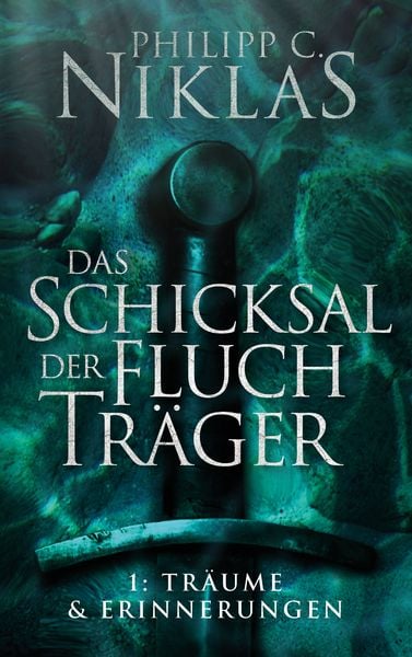 Das Schicksal der Fluchträger - Teil 1: Träume und Erinnerungen, Taschenbuch von Philipp C. Niklas, Nova Md