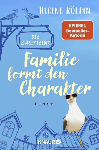 Die Zweisteins – Familie formt den Charakter, Taschenbuch von Regine Kölpin, Knaur Taschenbuch, 9783426529911