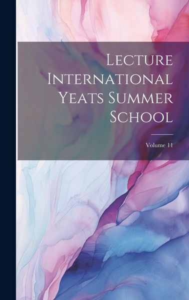 Produktbild: Lecture International Yeats Summer School; Volume 11