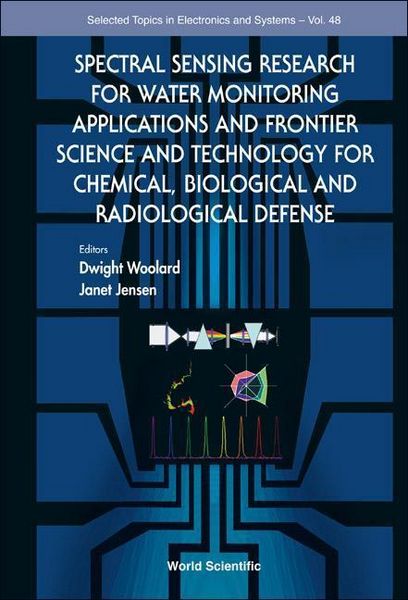 Produktbild: Spectral Sensing Research for Water Monitoring Applications and Frontier Science and Technology for Chemical, Biological and Radiological Defense