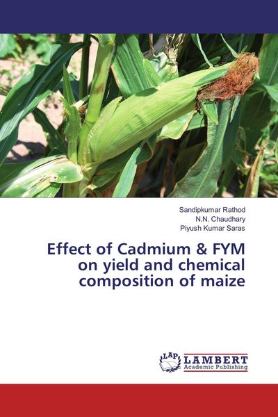 Produktbild: Effect of Cadmium & FYM on yield and chemical composition of maize
