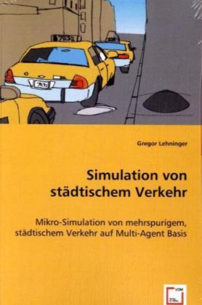 Lehninger, G: Simulation von städtischem Verkehr, Taschenbuch von Gregor Lehninger, VDM, 9783639021844