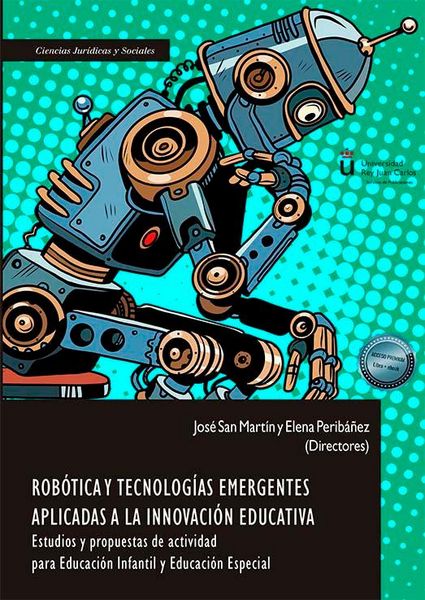 Produktbild: Rob&oacute;tica y tecnolog&iacute;as emergentes aplicadas a la innovaci&oacute;n educativa : estudios y propuestas de actividad para educaci&oacute;n infantil y educaci&oacute;n especia