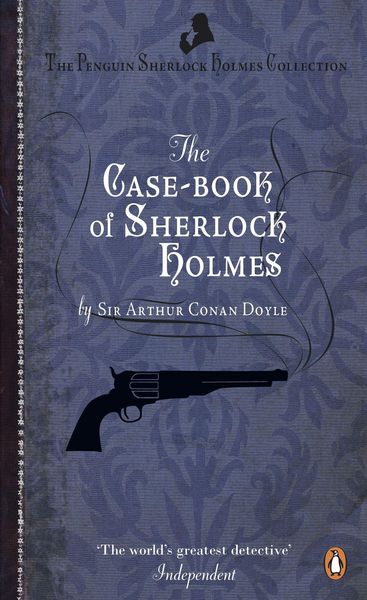 The Case-Book of Sherlock Holmes, Taschenbuch von Arthur Conan Doyle, Penguin Books UK, 978-0-241-95293-1