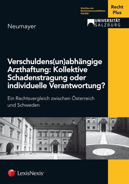 Produktbild: Verschuldens(un)abh&auml;ngige Arzthaftung: Kollektive Schadenstragung oder individuelle Verantwortung?