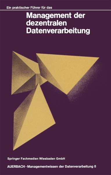 Produktbild: Ein praktischer F&uuml;hrer f&uuml;r das Management der dezentralen Datenverarbeitung