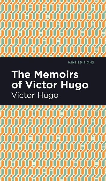 Produktbild: The Memoirs of Victor Hugo