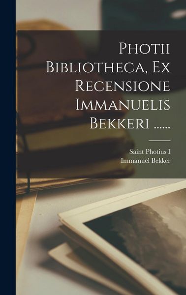 Produktbild: Photii Bibliotheca, Ex Recensione Immanuelis Bekkeri ......