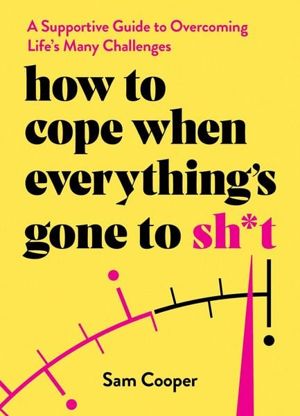 Produktbild: How to Cope When Everything's Gone to Sh*t