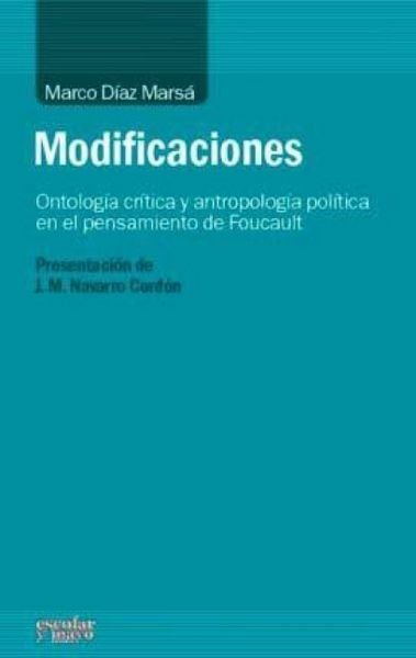 Produktbild: Modificaciones : ontolog&iacute;a cr&iacute;tica y antropolog&iacute;a pol&iacute;tica en el pensamiento de Foucault