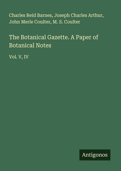 Produktbild: The Botanical Gazette. A Paper of Botanical Notes