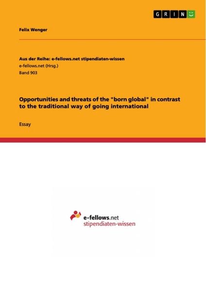 Produktbild: Opportunities and threats of the "born global" in contrast to the traditional way of going international