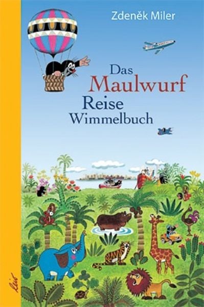 Das Maulwurf Reise Wimmelbuch, Gebundene Ausgabe von Zdenek Miler, Leiv, 978-3-89603-354-3