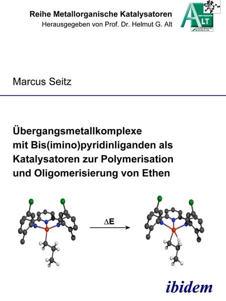 Produktbild: &Uuml;bergangsmetallkomplexe mit Bis(imino)pyridinliganden als Katalysatoren zur Polymerisation und Oligomerisierung von Ethen