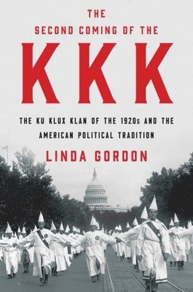 Produktbild: The Second Coming of the KKK: The Ku Klux Klan of the 1920s and the American Political Tradition