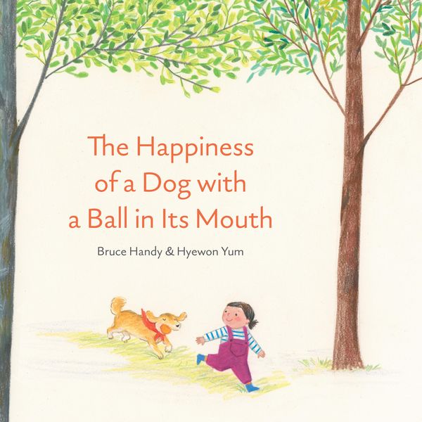 Produktbild: The Happiness of a Dog with a Ball in Its Mouth