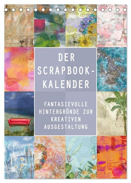 Produktbild: Der Scrapbook-Kalender:Fantasievolle Hintergr&uuml;nde zur kreativen Ausgestaltung (Tischkalender 2026 DIN A5 hoch), CALVENDO Monatskalender