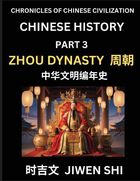 Produktbild: Chinese History (Part 3) - Zhou Dynasty, Learn Mandarin China's Language and Culture by Reading Practice, Pinyin, English, HSK Preparation