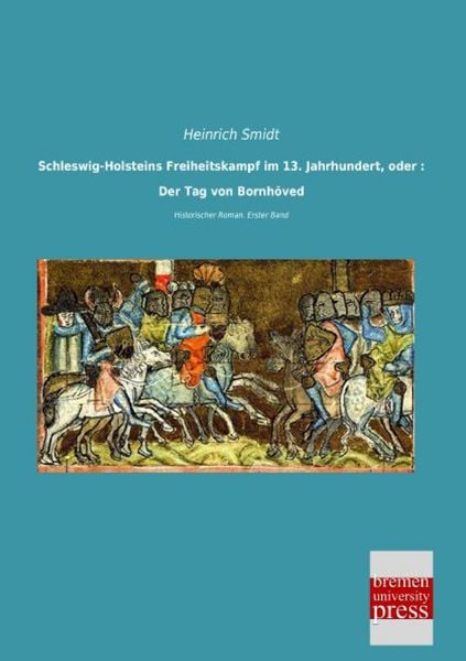 Produktbild: Schleswig-Holsteins Freiheitskampf im 13. Jahrhundert, oder : Der Tag von Bornh&ouml;ved