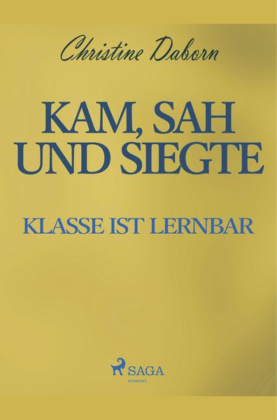 Kam, sah und siegte - Klasse ist lernbar, Taschenbuch von Christine Daborn, BoD - Books on Demand, 9788726152241