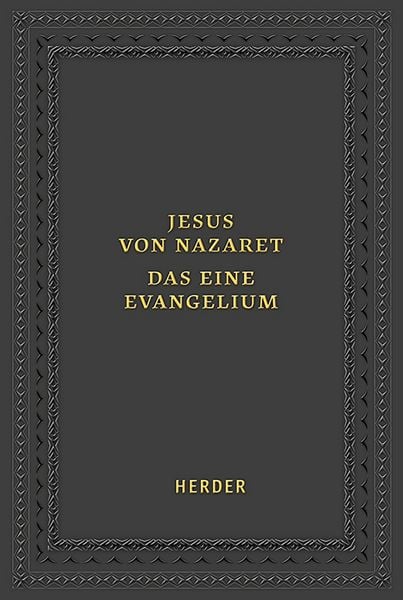 Produktbild: Jesus von Nazaret - Das eine Evangelium