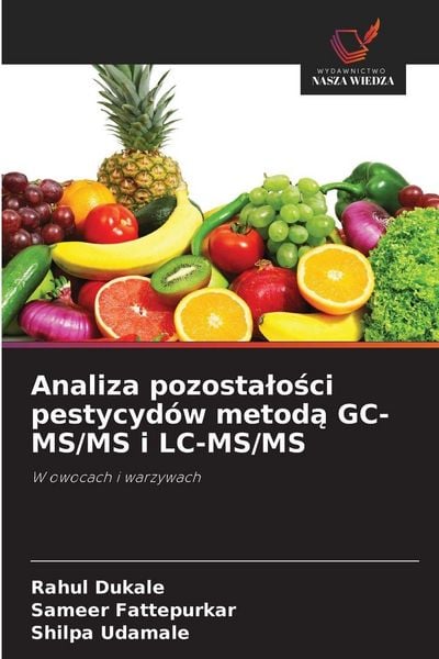 Produktbild: Analiza pozosta&iquest;o&iquest;ci pestycyd&oacute;w metod&iquest; GC-MS/MS i LC-MS/MS