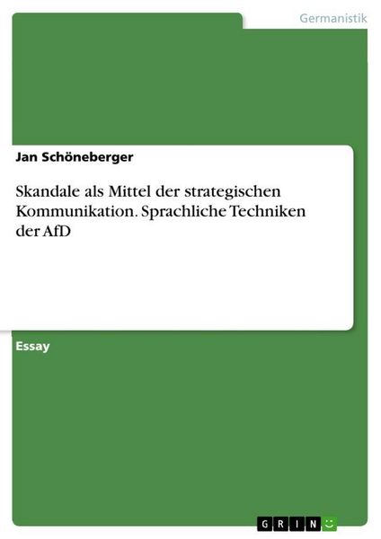 Produktbild: Skandale als Mittel der strategischen Kommunikation. Sprachliche Techniken der AfD