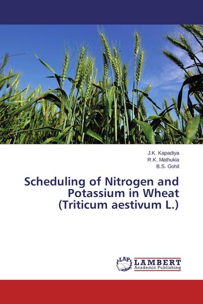 Produktbild: Scheduling of Nitrogen and Potassium in Wheat (Triticum aestivum L.)