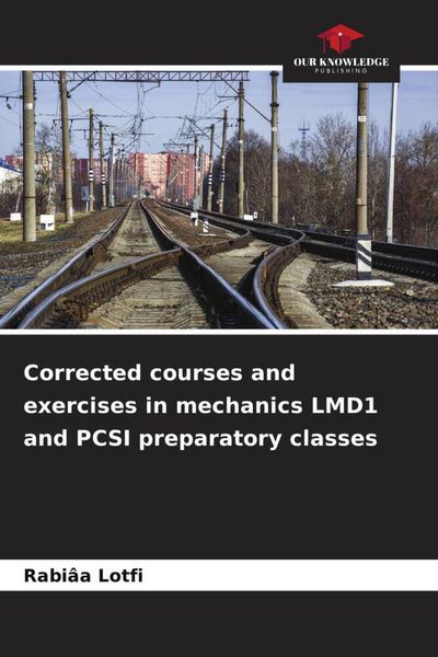 Produktbild: Course and corrected exercises in mechanics LMD1 and PCSI preparatory classes