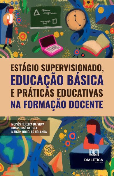 Produktbild: Est&aacute;gio supervisionado, educa&ccedil;&atilde;o b&aacute;sica e pr&aacute;ticas educativas na forma&ccedil;&atilde;o docente