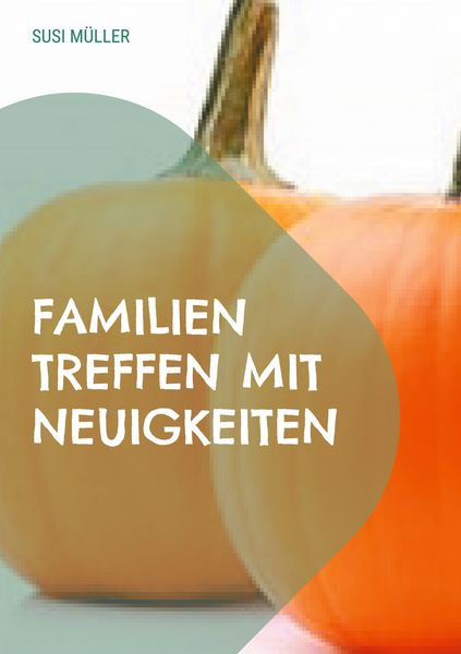 Produktbild: Familien Treffen mit Neuigkeiten
